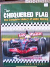 THE CHEQUERED FLAG - COMPLETE HISTORY MOTOR RACING