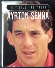 AYRTON SENNA - THEY DIED TOO YOUNG